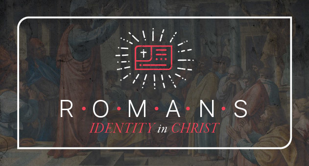 Preview of Romans: Identity in Christ